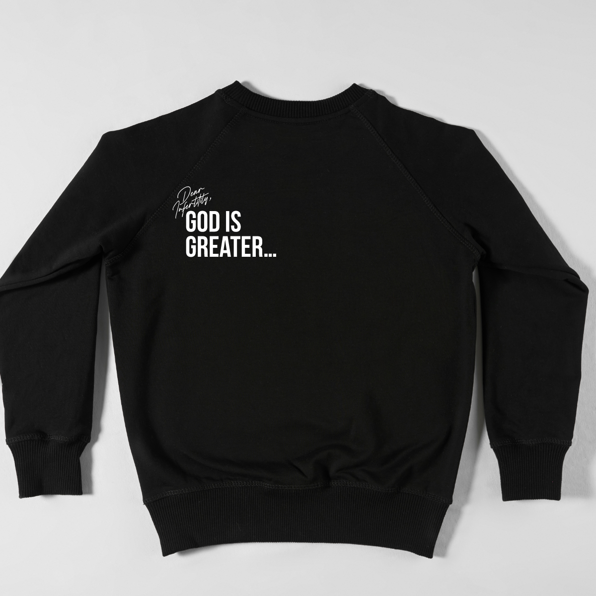 "Dear Infertility" Sweatshirt