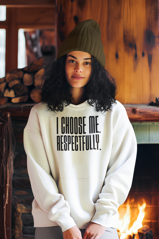 "I Choose Me" Sweatshirt